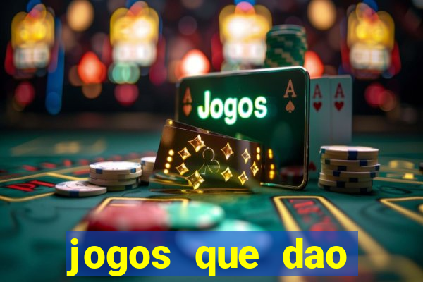 jogos que dao dinheiro ao se cadastrar